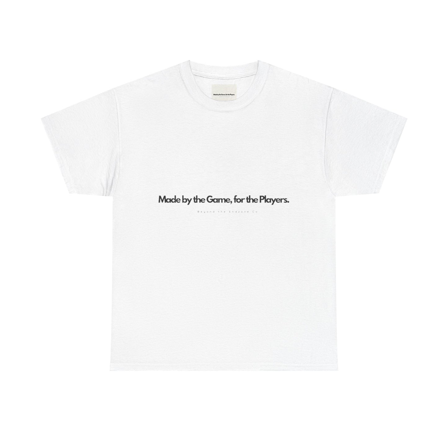 Motivational Unisex Heavy Cotton Tee - Made by the Game, for the Players