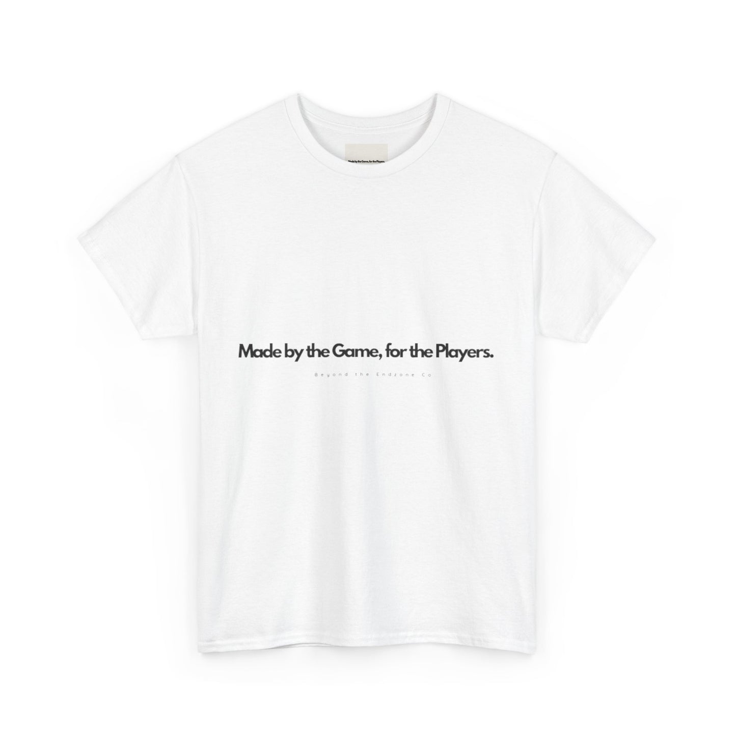 Motivational Unisex Heavy Cotton Tee - Made by the Game, for the Players